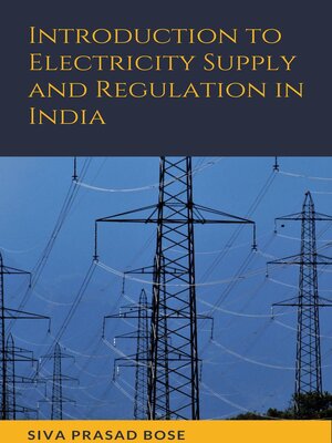 cover image of Introduction to Electricity Supply and Regulation in India